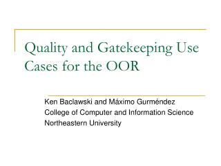 Quality and Gatekeeping Use Cases for the OOR