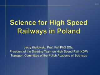 Science for High Speed Railways in Poland