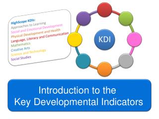 Introduction to the Key Developmental Indicators
