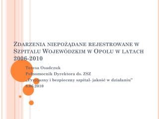 Zdarzenia niepożądane rejestrowane w Szpitalu Wojewódzkim w Opolu w latach 2006-2010