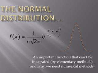 The Normal Distribution…