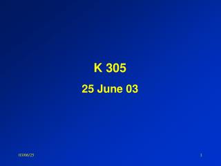 K 305 25 June 03