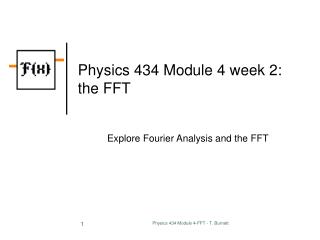 Physics 434 Module 4 week 2: the FFT