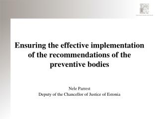 Ensuring the effective implementation of the recommendations of the preventive bodies