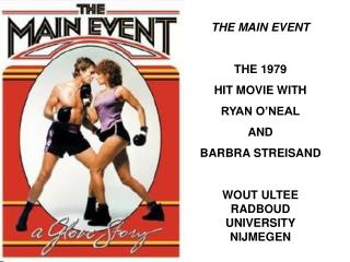 THE MAIN EVENT THE 1979 HIT MOVIE WITH RYAN O’NEAL AND BARBRA STREISAND