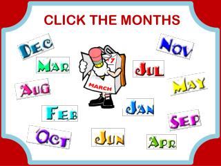 CLICK THE MONTHS