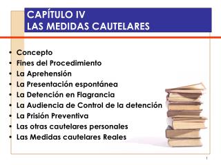 CAPÍTULO IV LAS MEDIDAS CAUTELARES
