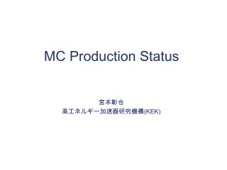 MC Production Status