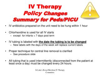 IV Therapy Policy Changes Summary for Peds/PICU