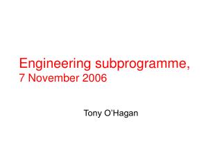 Engineering subprogramme, 7 November 2006
