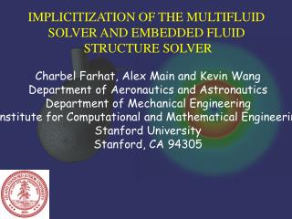 IMPLICITIZATION OF THE MULTIFLUID SOLVER AND EMBEDDED FLUID STRUCTURE SOLVER