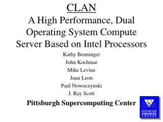 CLAN A High Performance, Dual Operating System Compute Server Based on Intel Processors