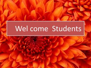 Wel come Students
