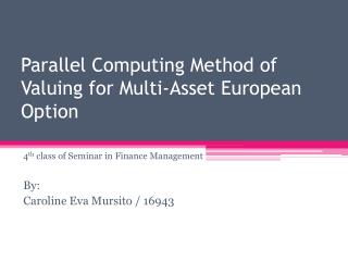 Parallel Computing Method of Valuing for Multi-Asset European Option