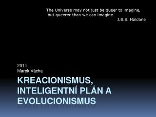 Kreacionismus, inteligentní plán a evolucionismus