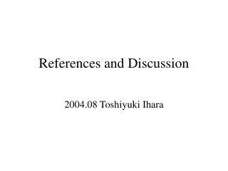 References and Discussion