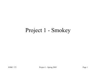 Project 1 - Smokey