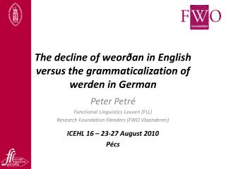 The decline of weorðan in English versus the grammaticalization of werden in German