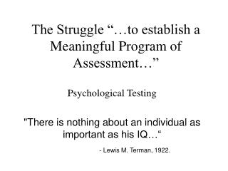 The Struggle “…to establish a Meaningful Program of Assessment…”