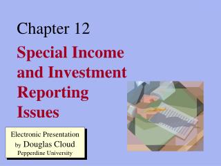 Special Income and Investment Reporting Issues