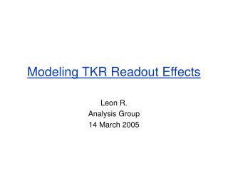 Modeling TKR Readout Effects