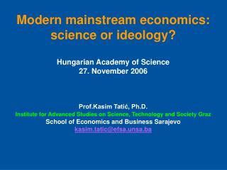 Modern mainstream economics: science or ideology? Hungarian Academy of Science