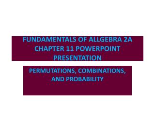 FUNDAMENTALS OF ALLGEBRA 2A CHAPTER 11 POWERPOINT PRESENTATION
