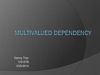 MULTIvalued Dependency