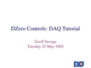 DZero Controls: DAQ Tutorial