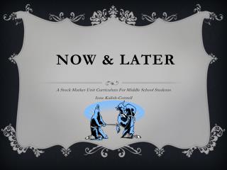 Now &amp; Later