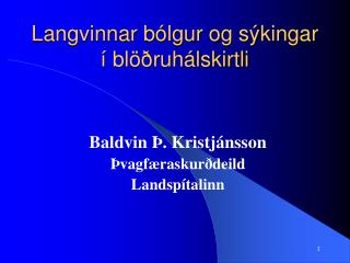 Langvinnar bólgur og sýkingar í blöðruhálskirtli