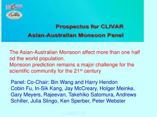 The Asian-Australian Monsoon affect more than one half od the world population.