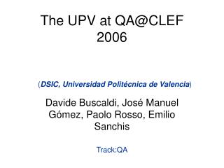 The UPV at QA@CLEF 2006