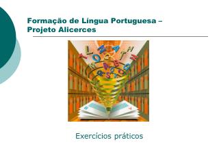 Formação de Língua Portuguesa – Projeto Alicerces