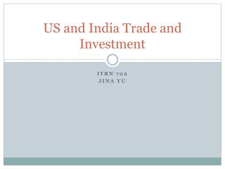 US and India Trade and Investment