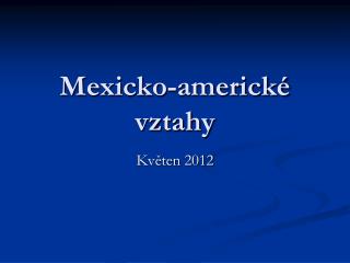 Mexicko-americké vztahy