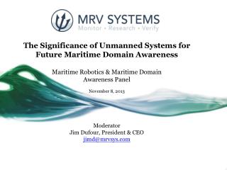 The Significance of Unmanned Systems for Future Maritime Domain Awareness