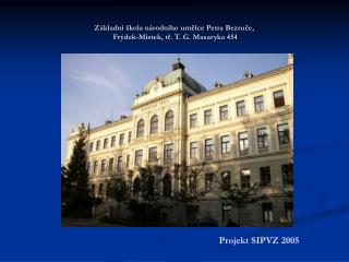 Základní škola národního umělce Petra Bezruče, Frýdek-Místek, tř. T. G. Masaryka 454