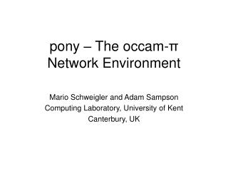pony – The occam- π Network Environment