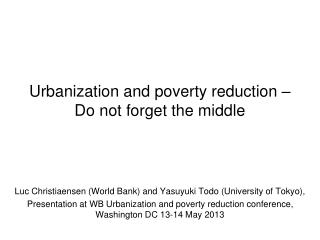 Urbanization and poverty reduction – Do not forget the middle