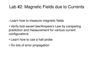 Lab #2: Magnetic Fields due to Currents