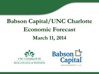 Babson Capital/UNC Charlotte Economic Forecast March 11, 2014