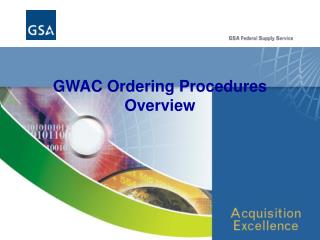 GWAC Ordering Procedures Overview