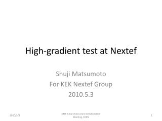 High-gradient test at Nextef