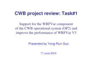 Presented by Yong-Run Guo 17 June 2010