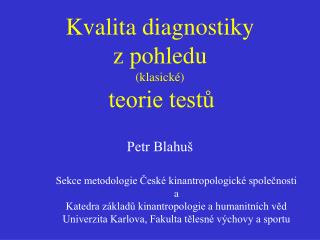Kvalita diagnostiky z pohledu (klasické) teorie testů