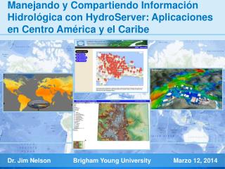 Dr. Jim Nelson Brigham Young University Marzo 12, 2014