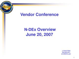 Vendor Conference N-DEx Overview June 20, 2007
