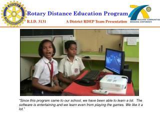 Rotary Distance Education Program R.I.D. 3131 A District RDEP Team Presentation