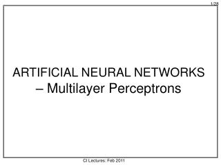 ARTIFICIAL NEURAL NETWORKS – Multilayer Perceptrons